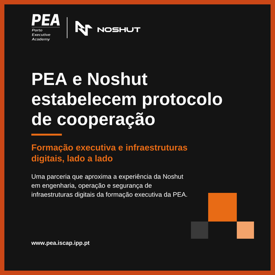 Porto Executive Academy celebra protocolo de cooperação com a Noshut