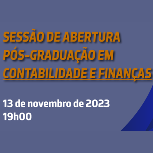Sessão de Abertura 2023/2024 da Pós-Graduação em Contabilidade e Fiscalidade